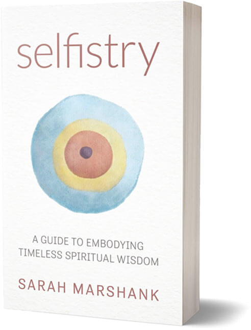 Picture of Book: Selfistry: A guide to embodying timeless spiritual wisdom